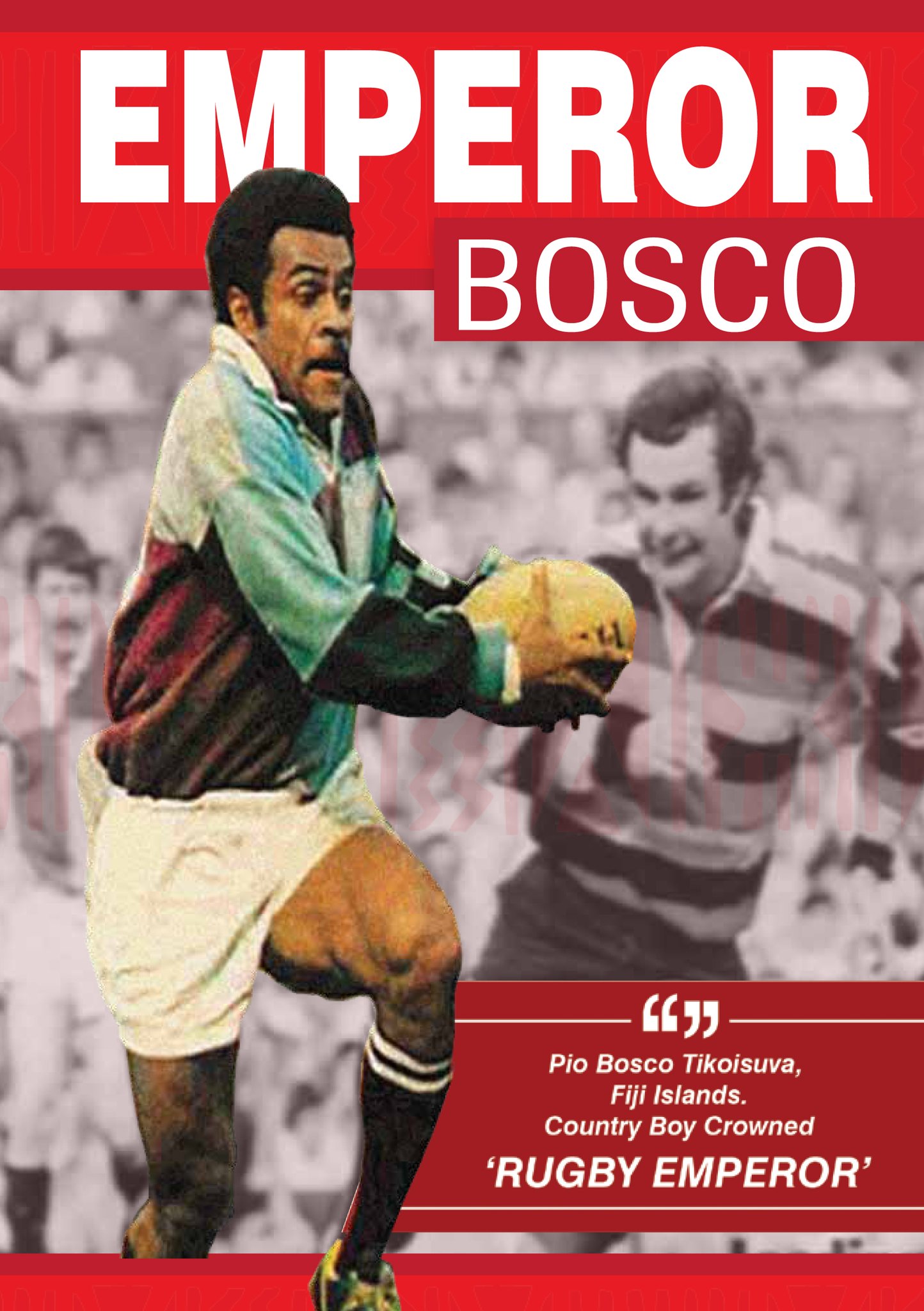 Sboscoe Rugby Emperor Bosco: The Boy Who Changed Fijian Rugby - Legend FM
